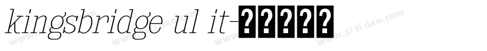 kingsbridge ul it字体转换